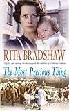 Front cover for the book The Most Precious Thing by Rita Bradshaw