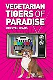 Vegetarian Tigers of Paradise, The