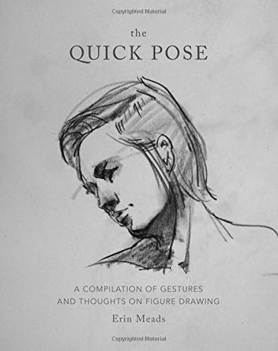The Quick Pose: A Compilation of Gestures and Thoughts on Figure Drawing Paperback – 29 July 2015