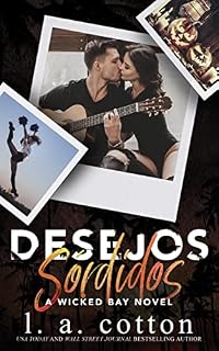Livro Desejos Sórdidos (Série Wicked Bay Livro 5)