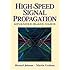 High Speed Signal Propagation: Advanced Black Magic