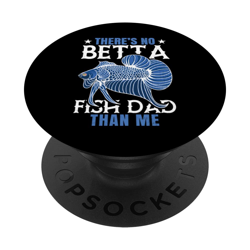 Betta Fish Dad Funny Fishkeeping Aquarist Aquarium Graphic PopSockets Swappable PopGrip