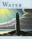 Front cover for the book Water: Lawren Harris and the Group of Seven by Joan Murray