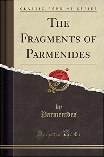 The Fragments Of Parmenides Classic Reprint Parmenides Parmenides 9781330547786 Amazon Com Books