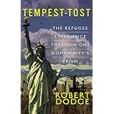 TEMPEST-TOST: The Refugee Experience Through One Community's Prism