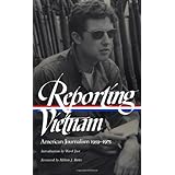Reporting Vietnam: American Journalism 1959-1975 (Library of America)