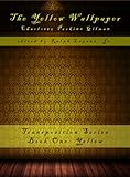 The Yellow Wallpaper (TransPosition Book 1) by Charlotte Perkins Gilman, Ralph Lagana