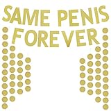 Bachelorette Party Banner - Same Penis Forever - with Gold Confetti Dots Set for