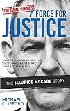 A Force for Justice: The Maurice McCabe Story by