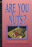 Are You Nuts?: A Tom & Scott Mystery (Tom & Scott Mysteries Book 7) by Mark Richard Zubro