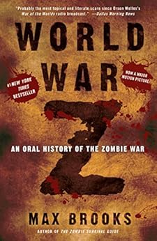 World War Z: An Oral History of the Zombie War by [Brooks, Max]