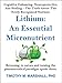 Lithium: An Essential Micronutrient: Cognitive enhancing, neuroprotective, and healing - the truth about this newly recognized nutrient.