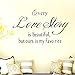 Soledi Wall Decals Every love story is beautiful, but ours is my favorite. Vinyl wall art Inspirational Quotes and Saying Home Decor Decal Sticker