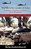 War in the Garden of Eden: A Military Chaplain's Memoir from Baghdad by Frank E. Wismer III