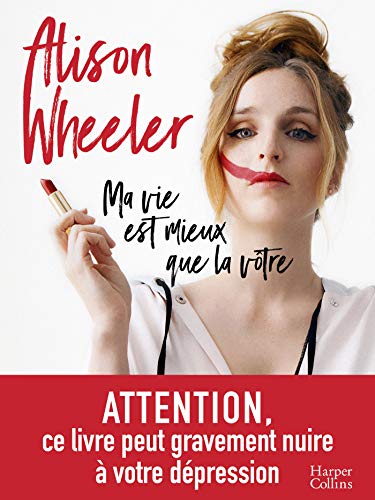 Télécharger gratuitement Images Ma Vie Est Mieux Que La Votre Un Faux Guide De Coaching actualisé par