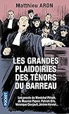 Les grandes plaidoiries des ténors du barreau (Docs/récits/essais) (French Edition) by