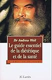 Le Guide Essentiel de la Diététique et de la Santé by 