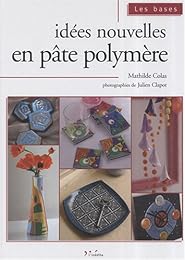 Idées nouvelles en pâte polymère