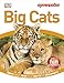 Eyewonder Big Cats: Open Your Eyes to a World of Discovery