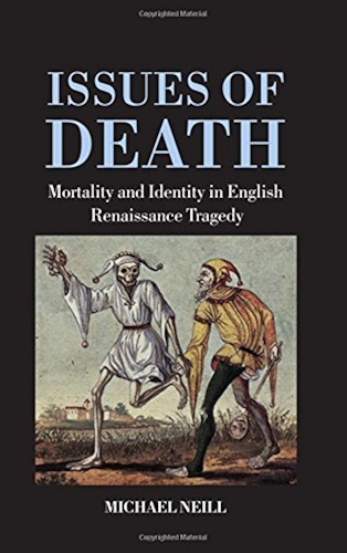 Download Issues of Death: Mortality and Identity in English Renaissance Tragedy (English Edition) PDF
