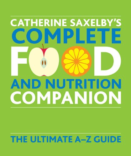 Catherine Saxelby's Food and Nutrition Companion by Catherine Saxelby