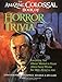 The Amazing, Colossal Book of Horror Trivia: Everything You Always Wanted to Know about Scary Movies But Were Afraid to Ask