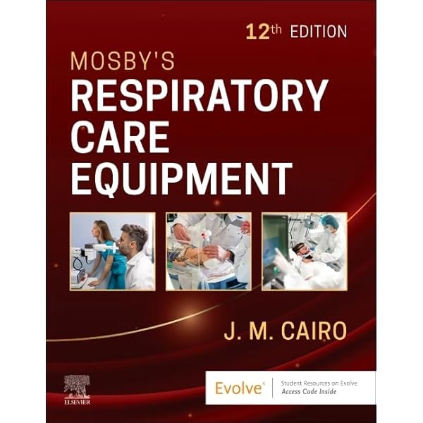 Respiratory Care Anatomy and Physiology: Foundations for Clinical
