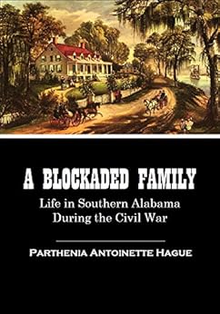 Amazon Com A Blockaded Family Life In Southern Alabama