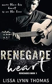 Renegade Heart (Renegades Book 1)