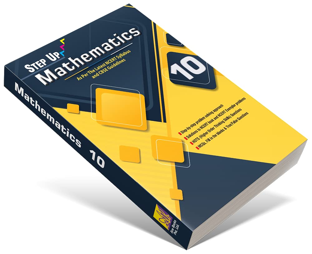 Step Up Mathematics For Class X : As Per Latest NCERT Syllabus & CBSE Guidelines
