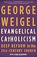Evangelical Catholicism: Deep Reform in the 21st-Century Church