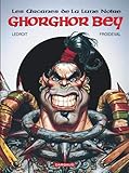 Les Arcanes de la Lune noire, tome 1 : Ghorghor Bey by Froideval, Olivier Ledroit
