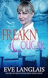 Freakn' Cougar  (Freakn' Shifters) (Volume 6)