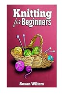 Knitting for Beginners 1503346641 Book Cover