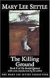 Front cover for the book The Killing Ground by Mary Lee Settle