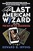 Day of the Dragonking: The Last American Wizard