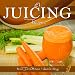 27 Juicing Recipes (Easy Juicing & Smoothies Recipes Book 1) by Karina Di Geronimo, Leonardo Manzo