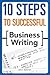 10 Steps to Successful Business Writing