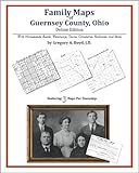 Family Maps of Guernsey County, Ohio, Deluxe Edition : With Homesteads, Roads, Waterways, Towns, Cemeteries, Railroads, and More, Boyd, Gregory A., 1420315323