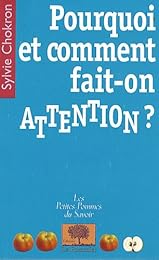 Pourquoi et comment fait-on attention ?