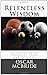 Relentless Wisdom: A Collection of Thoughts, Ideas and Opinions - Book by Oscar McBride