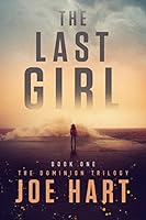 The Last Girl (The Dominion Trilogy Book 1)