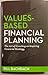Values-Based Financial Planning : The Art of Creating and Inspiring Financial Strategy - Book by Bill Bachrach