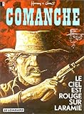 Comanche, tome 4 : Le Ciel est rouge sur Laramie (COMANCHE (4)) (French Edition) by 