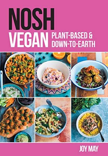 NOSH Vegan: Plant-Based & Down-to-Earth (NOSH for Students)
