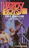 True Thriller (Hardy Boys Casefiles)