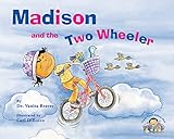 Madison and the Two Wheeler (Teach Your Children Well)