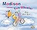 Madison and the Two Wheeler (Teach Your Children Well)