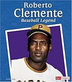 Roberto Clemente: Baseball Legend (Fact Finders Biographies: Great Hispanics) by 