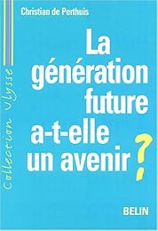 La  génération future a-t-elle un avenir ?